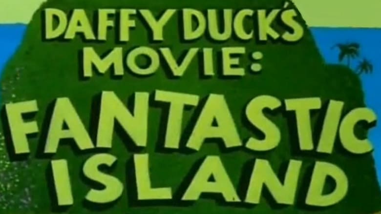 Daffy Duck's Movie: Fantastic Island